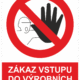 Zákazová bezpečnostní tabulka symbol s textem: "Zákaz vstupu do výrobních prostor"