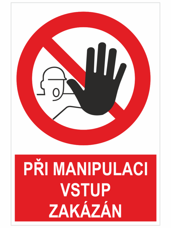 Při manipulaci vstup zakázán ISO 7010
