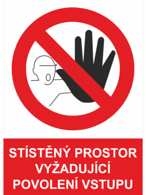 Zákazová bezpečnostní tabulka symbol s textem: "Stísněný prostor vyžadující povolení vstupu"