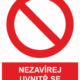 Zákazová bezpečnostní tabulka symbol s textem: "