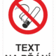 Bezpečnostní zákazová tabulka na přání - Symbol s textem na přání: Zákaz kouření