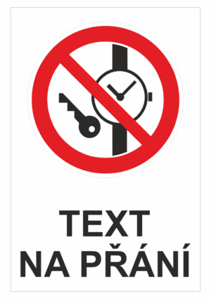 Bezpečnostní zákazová tabulka na přání - Symbol s textem na přání: Kovové předměty