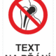 Bezpečnostní zákazová tabulka na přání - Symbol s textem na přání: Kovové implantáty