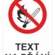 Bezpečnostní zákazová tabulka na přání - Symbol s textem na přání: Otevřený oheň