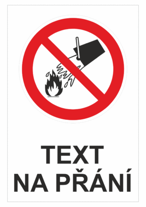 Bezpečnostní zákazová tabulka na přání - Symbol s textem na přání: Nehas