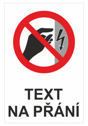 Bezpečnostní zákazová tabulka na přání - Symbol s textem na přání: Kryt pod napětím
