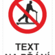 Bezpečnostní zákazová tabulka na přání - Symbol s textem na přání: Zákaz jízdy na paletovém vozíku