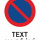 Bezpečnostní zákazová tabulka na přání - Symbol s textem na přání: Zákaz stání