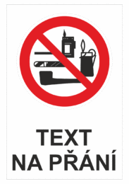 Bezpečnostní zákazová tabulka na přání - Symbol s textem na přání: Zákaz tabákových výrobků