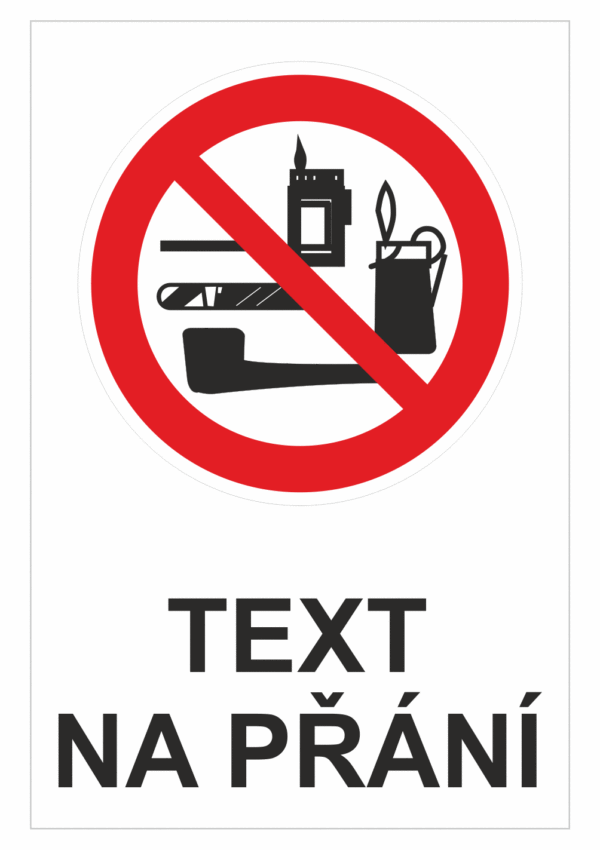 Bezpečnostní zákazová tabulka na přání - Symbol s textem na přání: Zákaz tabákových výrobků