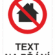 Bezpečnostní zákazová tabulka na přání - Symbol s textem na přání: Není obytný