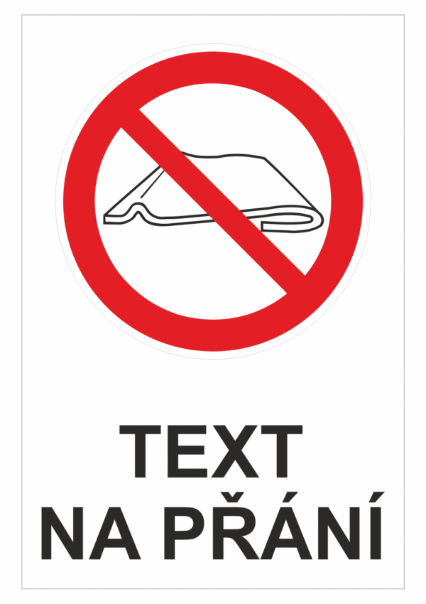 Bezpečnostní zákazová tabulka na přání - Symbol s textem na přání: Neskládej