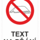 Bezpečnostní zákazová tabulka na přání - Symbol s textem na přání: Neskládej