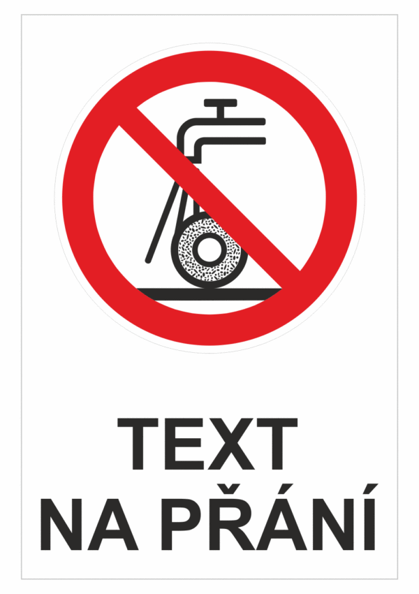 Bezpečnostní zákazová tabulka na přání - Symbol s textem na přání: Nebrousit za mokra