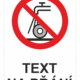 Bezpečnostní zákazová tabulka na přání - Symbol s textem na přání: Nebrousit za mokra