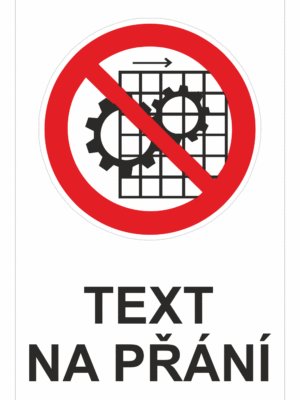 Bezpečnostní zákazová tabulka na přání - Symbol s textem na přání: Neodstraňujte kryt