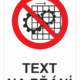 Bezpečnostní zákazová tabulka na přání - Symbol s textem na přání: Neodstraňujte kryt