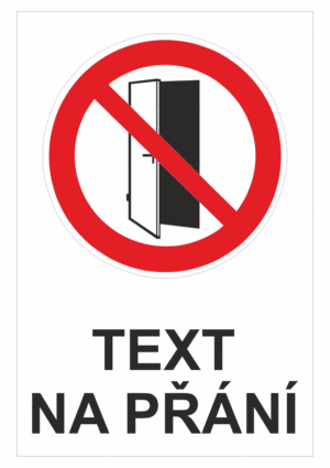 Bezpečnostní zákazová tabulka na přání - Symbol s textem na přání: Dveře