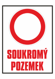 Značení budov - Označení soukromých pozemků a cest: Značka Zákaz vjezdu / Soukromý pozemek