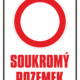 Značení budov - Označení soukromých pozemků a cest: Značka Zákaz vjezdu / Soukromý pozemek