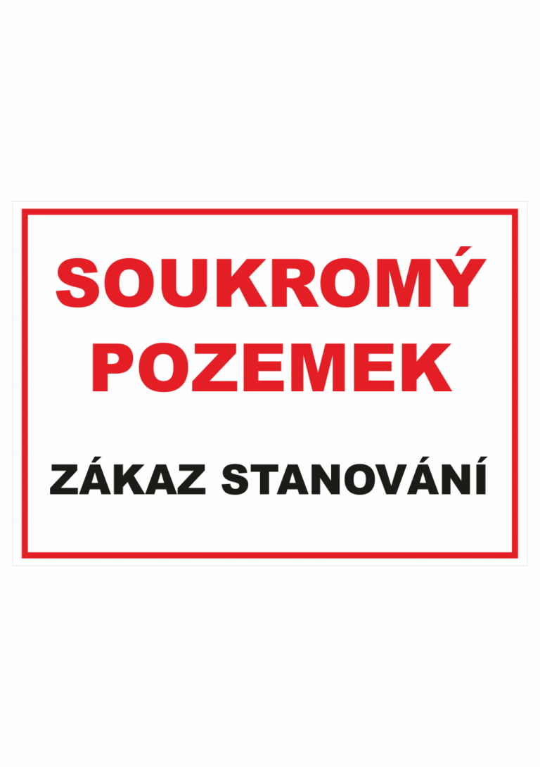 Zákazová bezpečnostní tabulka textová: "Soukromý pozemek / Zákaz stanování"