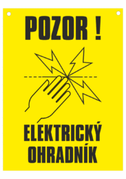 Značení budov - Označení soukromých pozemků a cest: "Pozor! Elektrický ohradník"