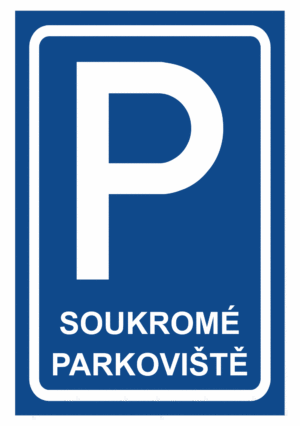 Značení budov a místnosti - Označení parkování: Značka Parkoviště / Soukromé parkoviště