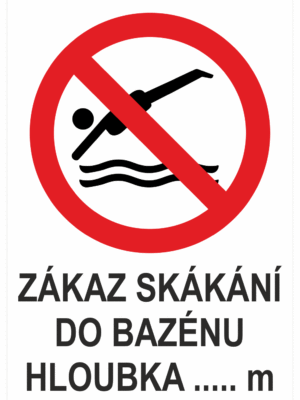 Značení budov a místnosti - Označení vodních ploch: "Zákaz skákání do bazénu hloubka .... m"