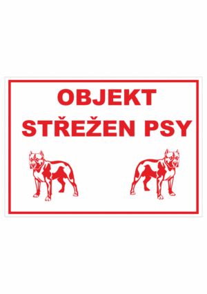 Značení budov - Ochrana a střežení: "Objekt střežen psy" (Červený okraj a text)