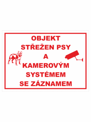 Značení budov - Ochrana a střežení: "Objekt střežen psy a kamerovým systémem se záznamem"