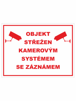 Značení budov - Ochrana a střežení: "Objekt střežen kamerovým systémem se záznamem" (Červený okraj a text)