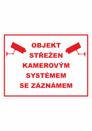 Značení budov - Ochrana a střežení: "Objekt střežen kamerovým systémem se záznamem" (Červený okraj a text)
