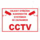 Značení budov - Ochrana a střežení: "Objekt střežen kamerovým systémem se záznamem CCTV"