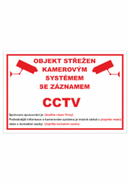 Značení budov - Ochrana a střežení: "Objekt střežen kamerovým systémem se záznamem CCTV" + Údaje k doplnění