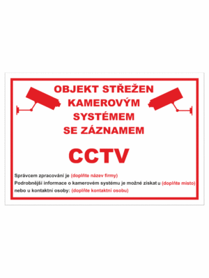 Značení budov - Ochrana a střežení: "Objekt střežen kamerovým systémem se záznamem CCTV" + Údaje k doplnění