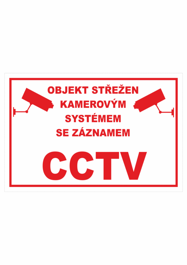 Značení budov - Ochrana a střežení: "Objekt střežen kamerovým systémem se záznamem CCTV" (Červený text a okraj)