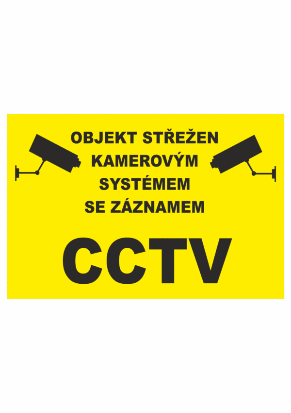 Značení budov - Ochrana a střežení: "Objekt střežen kamerovým systémem se záznamem CCTV" (Žlutočerné provedení)