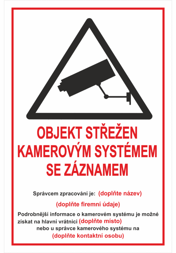 Značení budov - Ochrana a střežení: "Objekt střežen kamerovým systémem se záznamem" + Údaje k doplnění