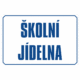 Značení budov - Označení škol: Školní jídelna