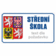 Značení budov - Označení škol: Střední škola (Státní znak + Text, Horizontální)
