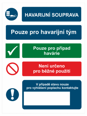 Bezpečnostní kombinovaná tabulka - Havarijní souprava / Pouze pro havarijní tým / Pouze pro případ havárie / Není určeno pro běžné použití
