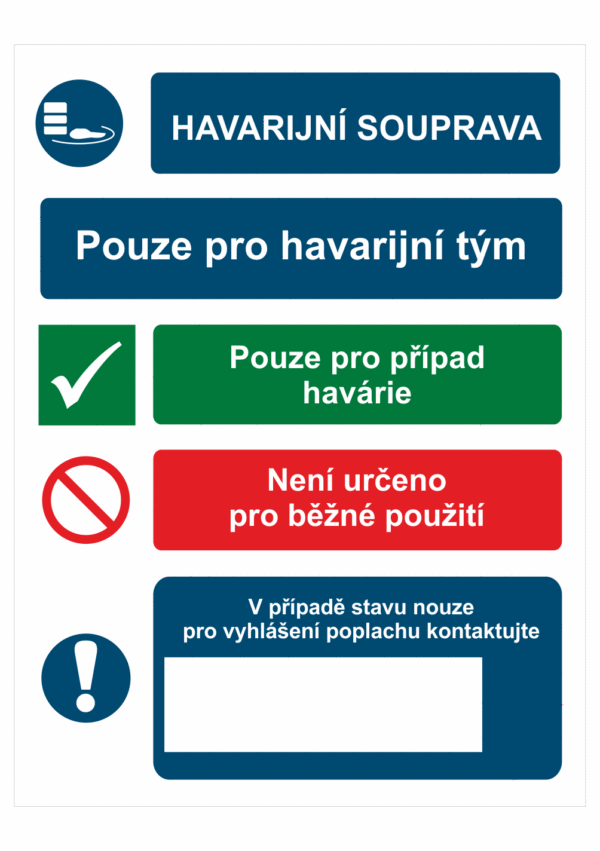 Bezpečnostní kombinovaná tabulka - Havarijní souprava / Pouze pro havarijní tým / Pouze pro případ havárie / Není určeno pro běžné použití