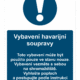 249805 | KRIŽAN - safetyshop Bezpečnostní kombinovaná tabulka - Havarijní souprava - Vybavení havarijní soupravy