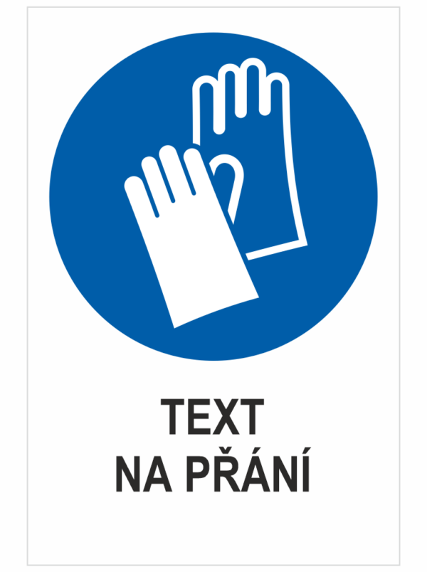 Nosit ochrané rukavice - Váš text