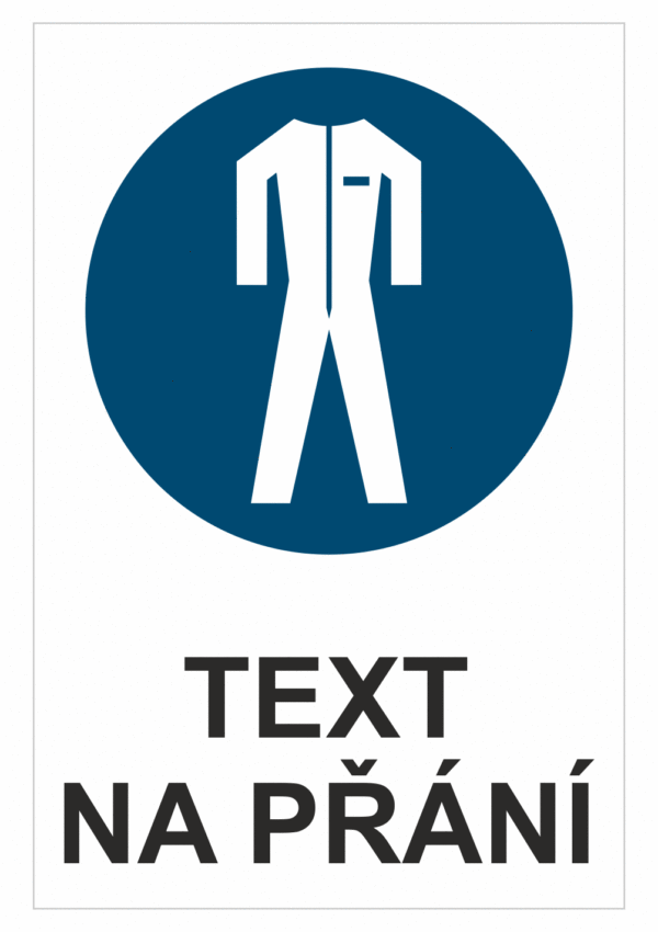 Bezpečnostní příkazová tabulka na přání - Symbol s textem na přání: Ochranný oblek