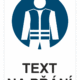 Bezpečnostní příkazová tabulka na přání - Symbol s textem na přání: Reflexní vesta