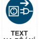 Bezpečnostní příkazová tabulka na přání - Symbol s textem na přání: Odpoj ze zásuvky