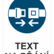 Bezpečnostní příkazová tabulka na přání - Symbol s textem na přání: Zapni pás