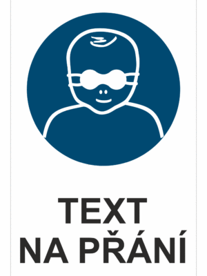 Bezpečnostní příkazová tabulka na přání - Symbol s textem na přání: Ochrana očí