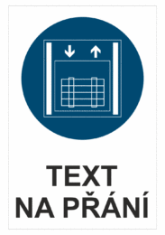 Bezpečnostní příkazová tabulka na přání - Symbol s textem na přání: Nákladní výtah